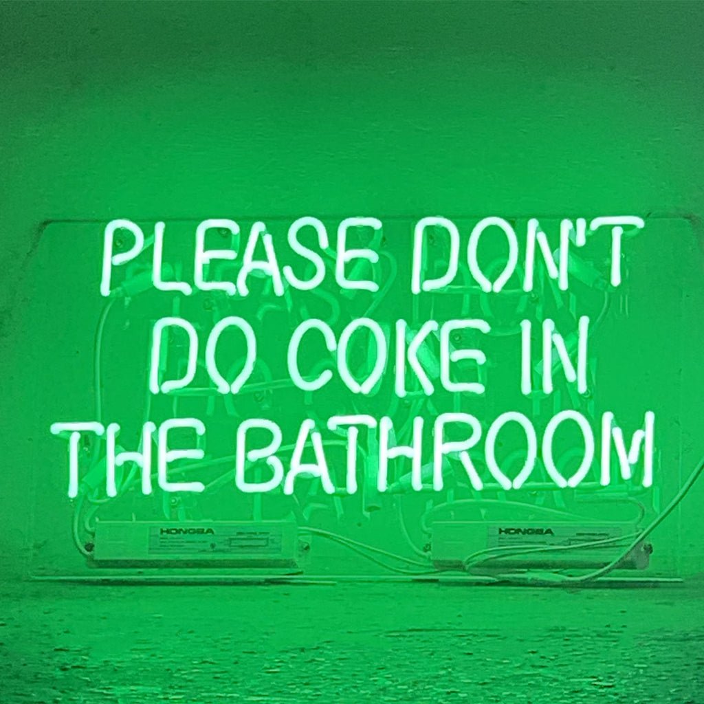 Please Don't Do Coke in The Bathroom Neon Signs - themonogram manor
