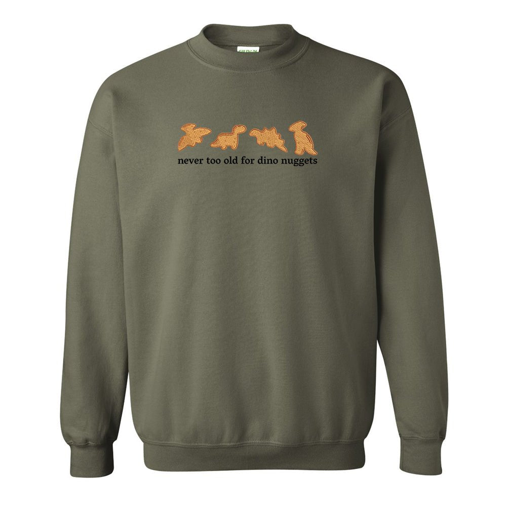 'Never Too Old For Dino Nuggets' Embroidered Crewneck Sweatshirt - themonogram manor