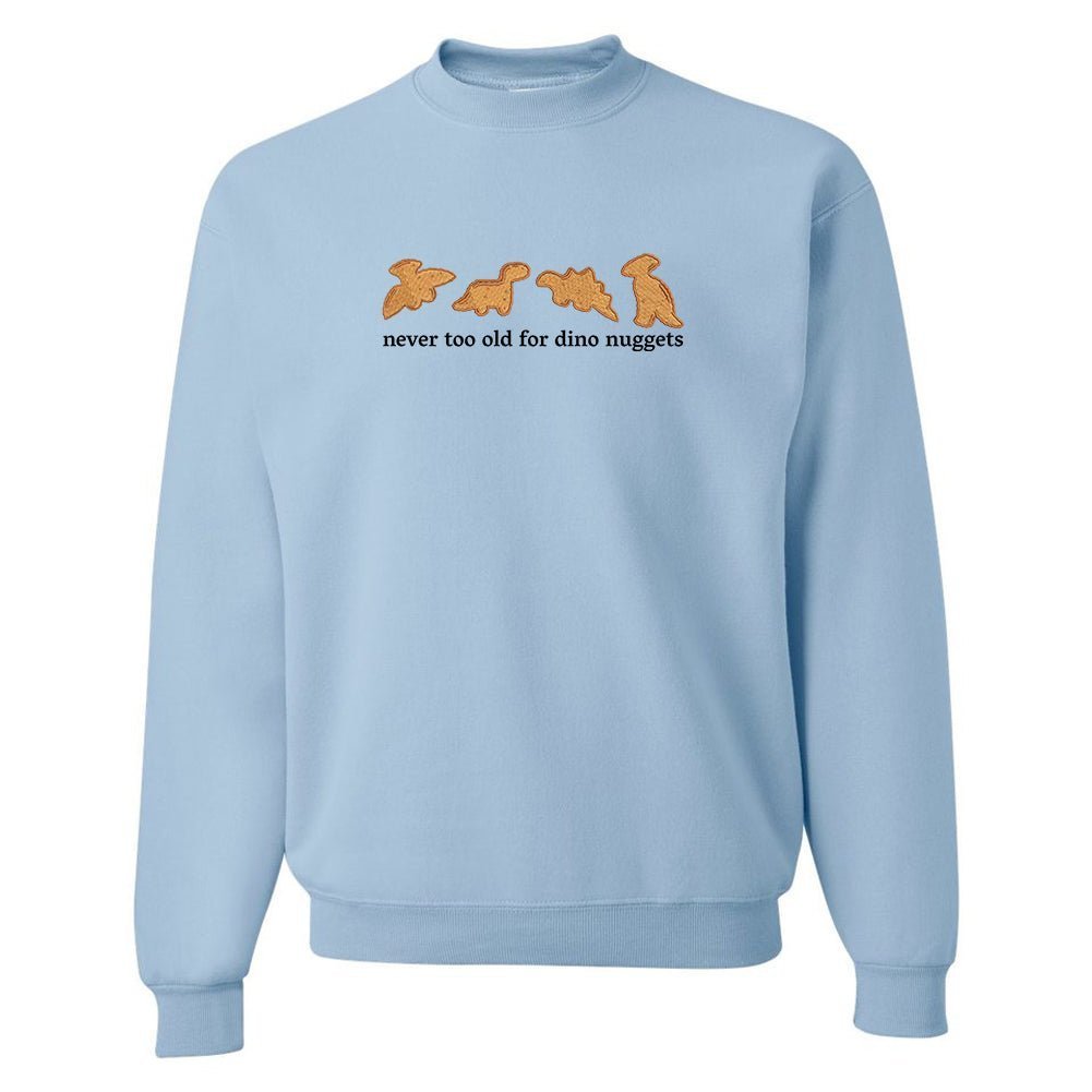 'Never Too Old For Dino Nuggets' Embroidered Crewneck Sweatshirt - themonogram manor