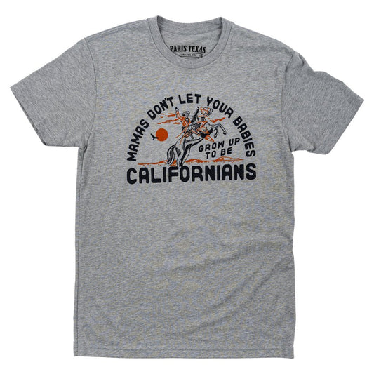 Don't Let Your Babies Grow Up to Be Californians T-Shirt - Heather Gray - themonogram manor 