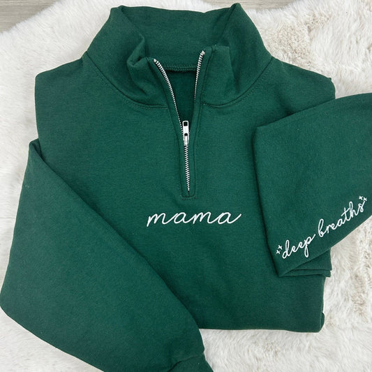 Mama 'Deep Breaths Reminder' Quarter Zip Sweatshirt - themonogram manor 