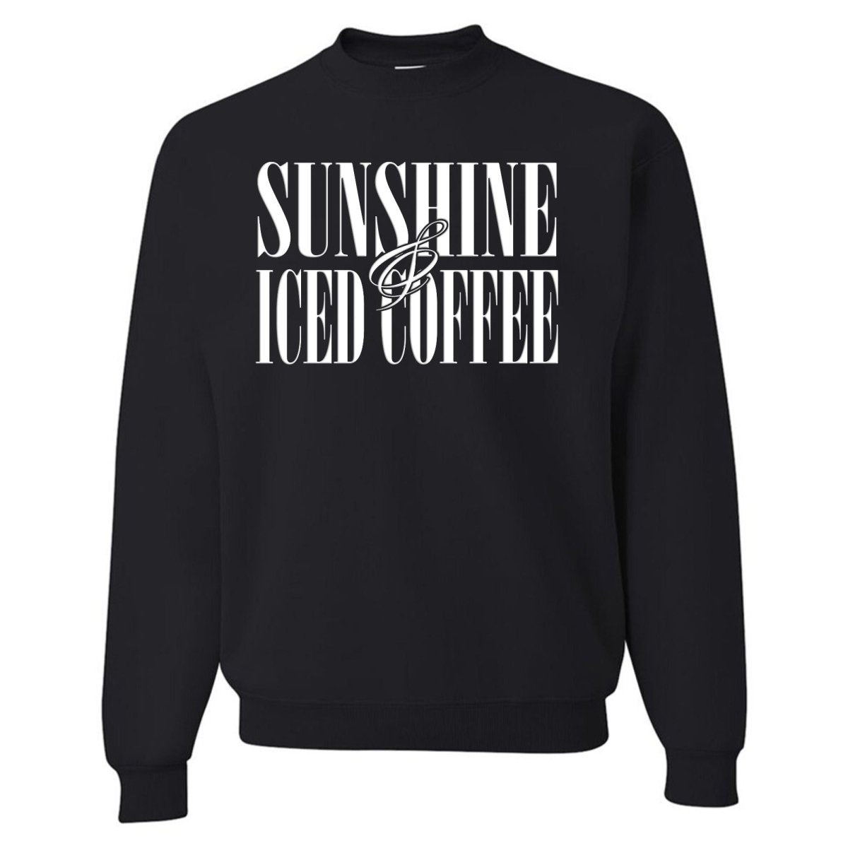 'Sunshine & Iced Coffee' PUFF Crewneck Sweatshirt - themonogram manor 