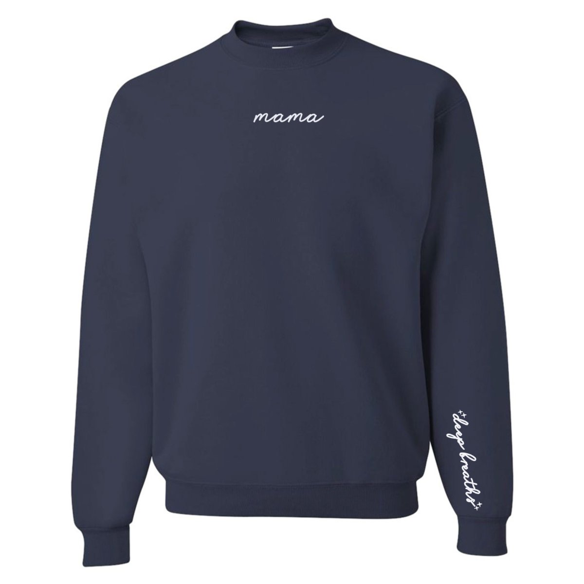 Mama 'Deep Breaths Reminder' Crewneck Sweatshirt - themonogram manor 