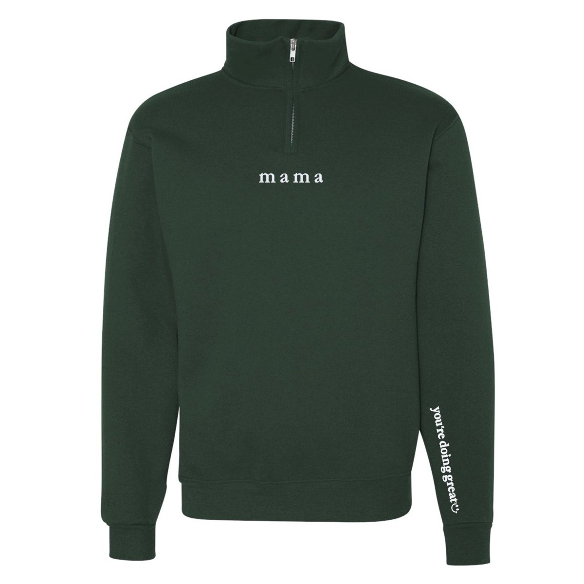 Mama 'You're Doing Great Reminder' Quarter Zip Sweatshirt - themonogram manor 