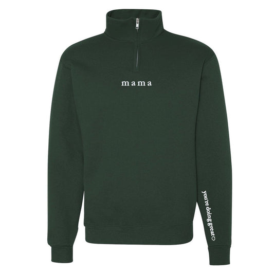 Mama 'You're Doing Great Reminder' Quarter Zip Sweatshirt - themonogram manor 