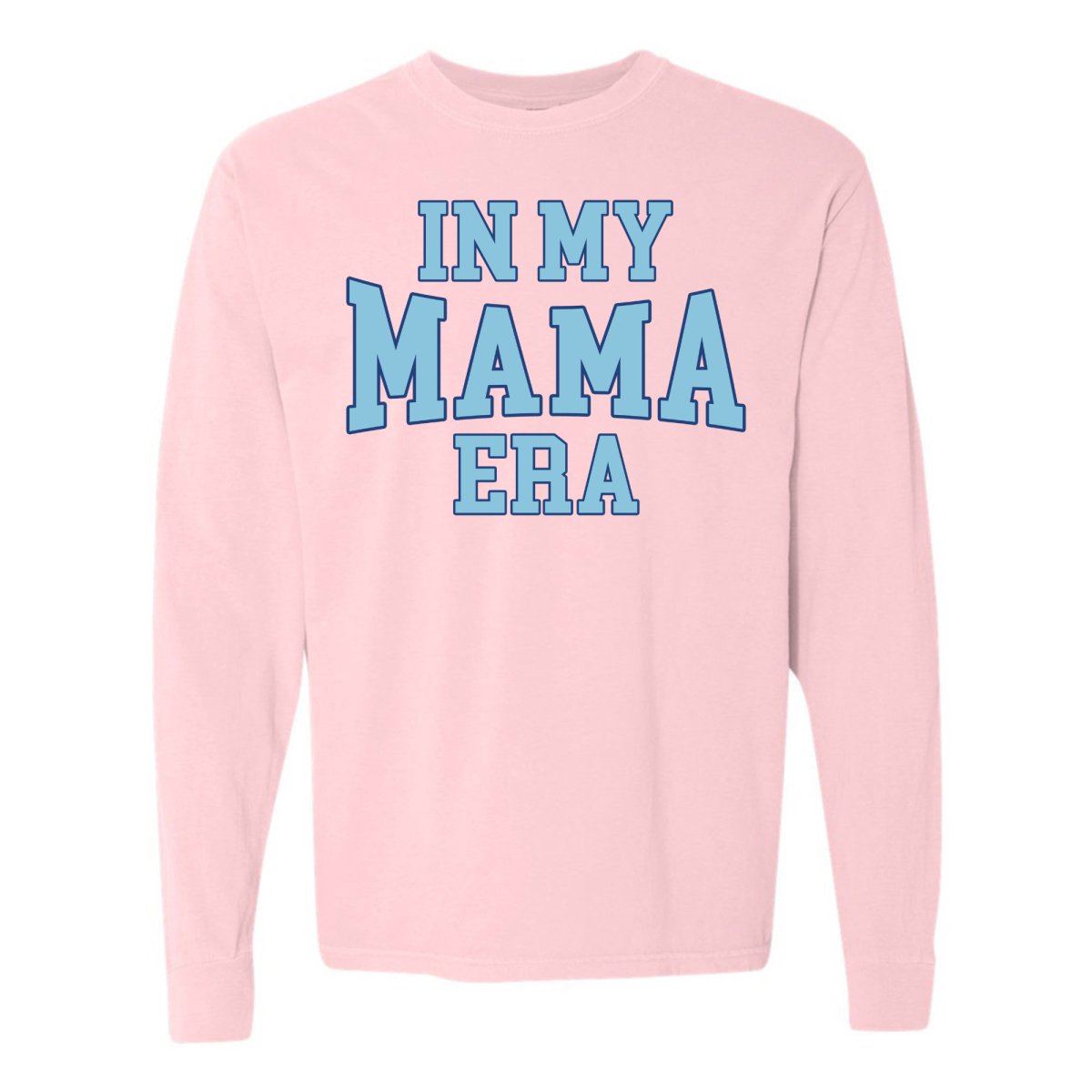 'In My Mama Era' Long Sleeve T-Shirt - themonogram manor 