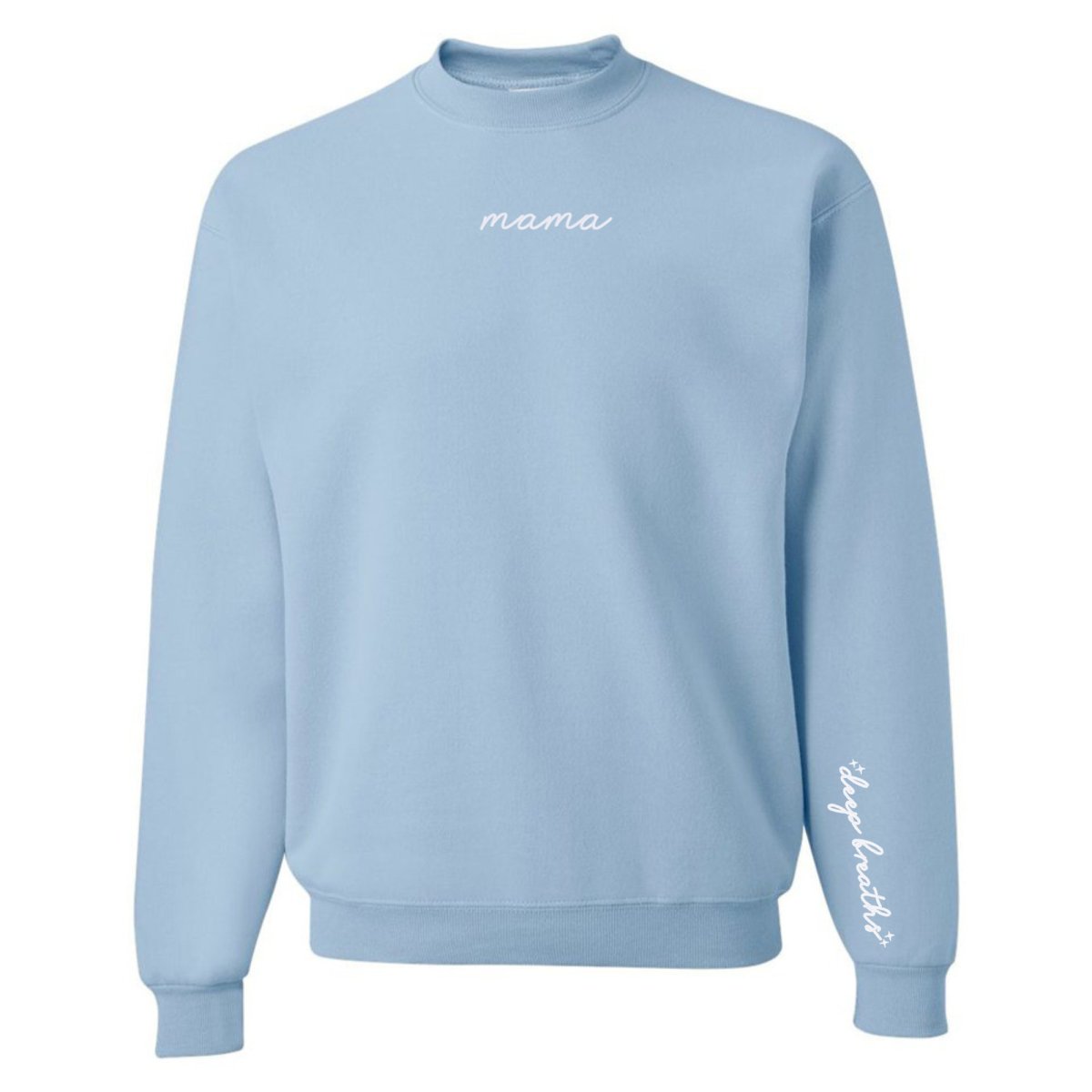 Mama 'Deep Breaths Reminder' Crewneck Sweatshirt - themonogram manor 