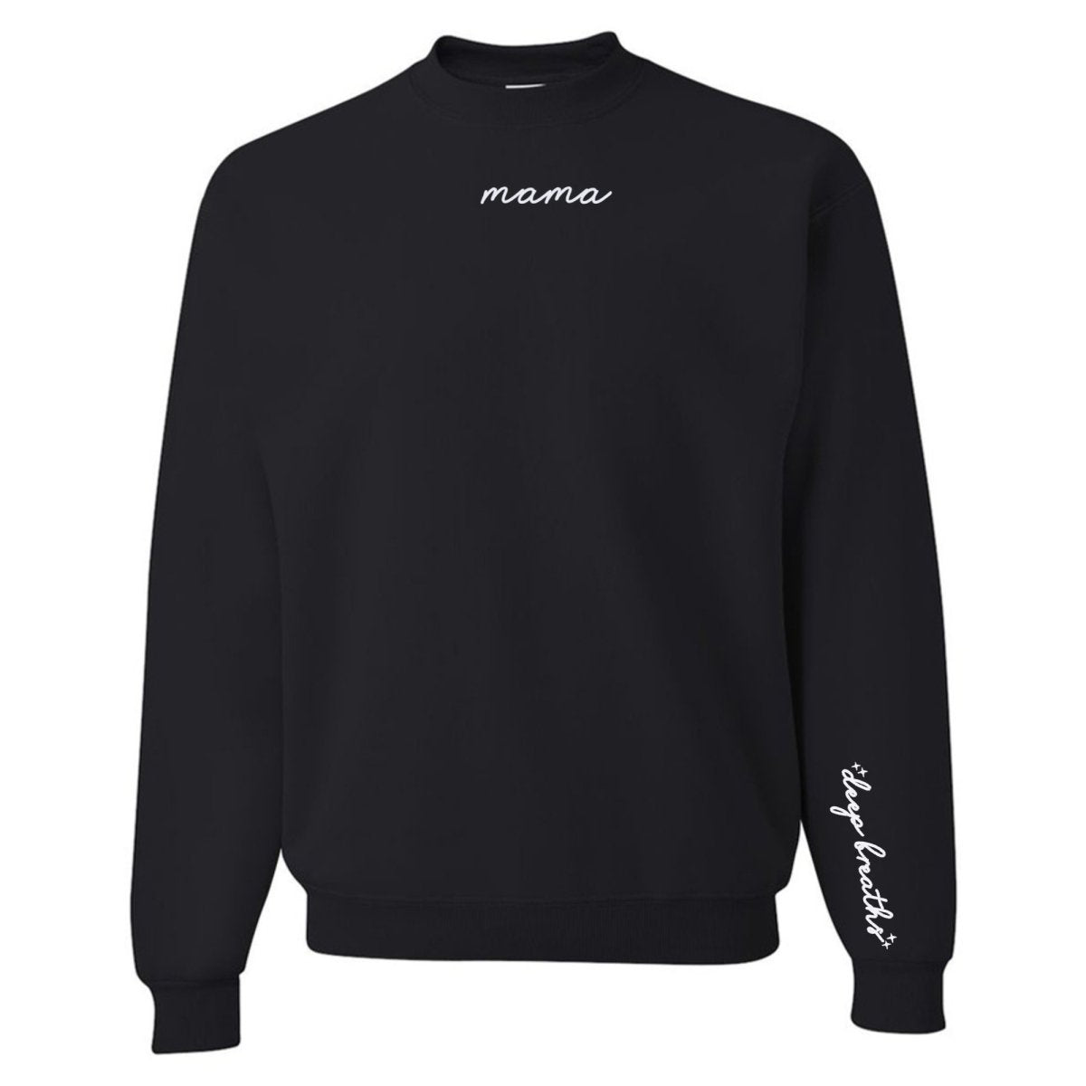 Mama 'Deep Breaths Reminder' Crewneck Sweatshirt - themonogram manor 