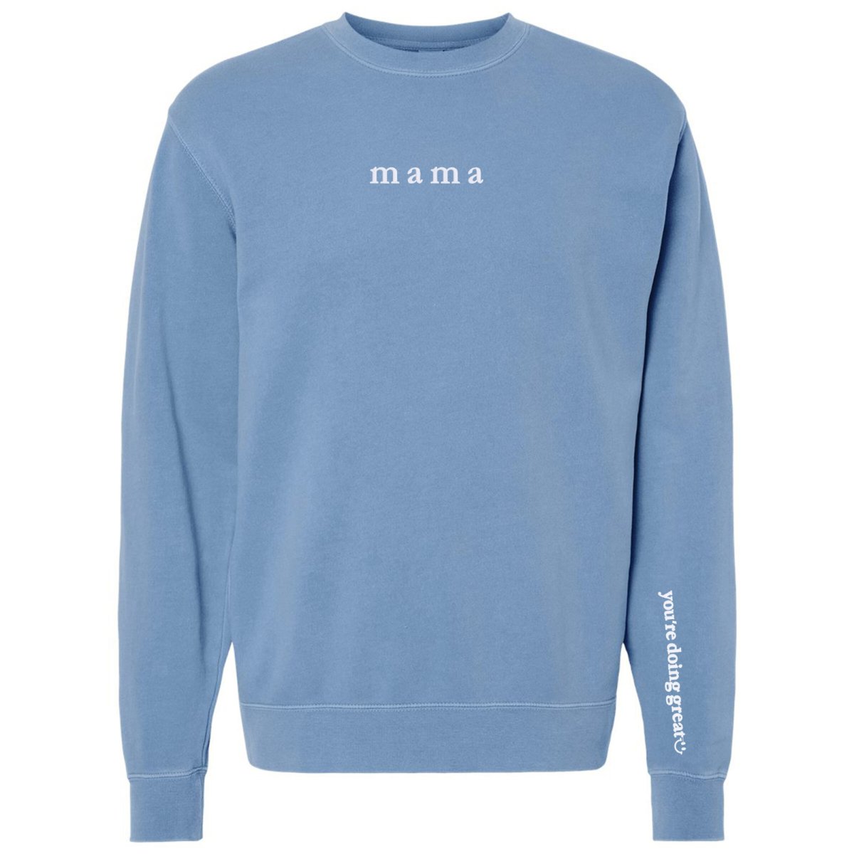 Mama 'You're Doing Great Reminder' Cozy Crew - themonogram manor 