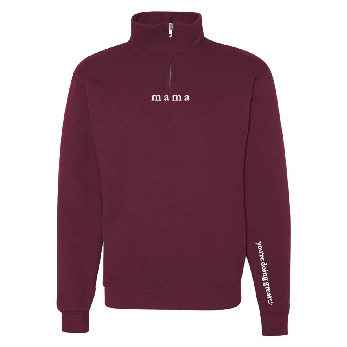 Mama 'You're Doing Great Reminder' Quarter Zip Sweatshirt - themonogram manor 