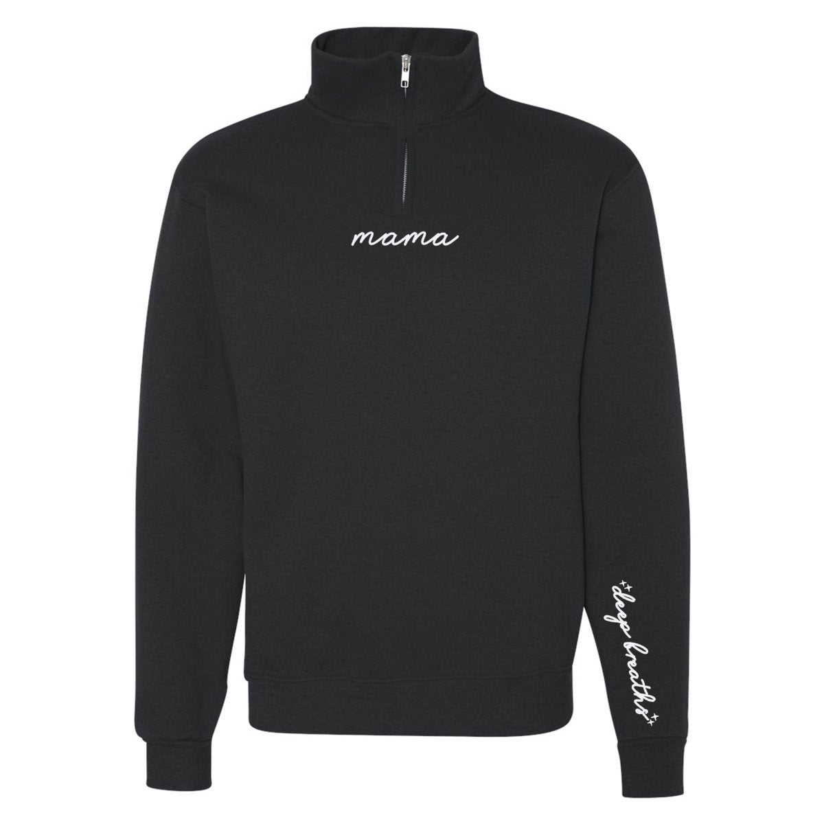 Mama 'Deep Breaths Reminder' Quarter Zip Sweatshirt - themonogram manor 