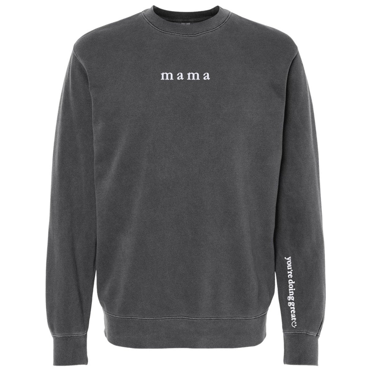 Mama 'You're Doing Great Reminder' Cozy Crew - themonogram manor 