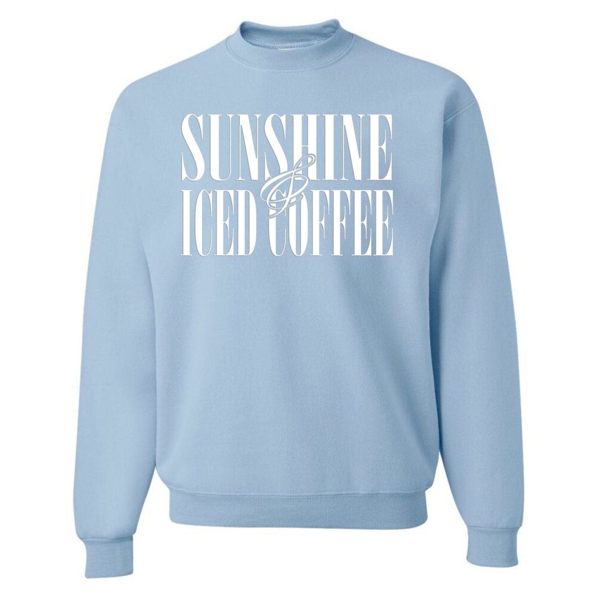 'Sunshine & Iced Coffee' PUFF Crewneck Sweatshirt - themonogram manor 