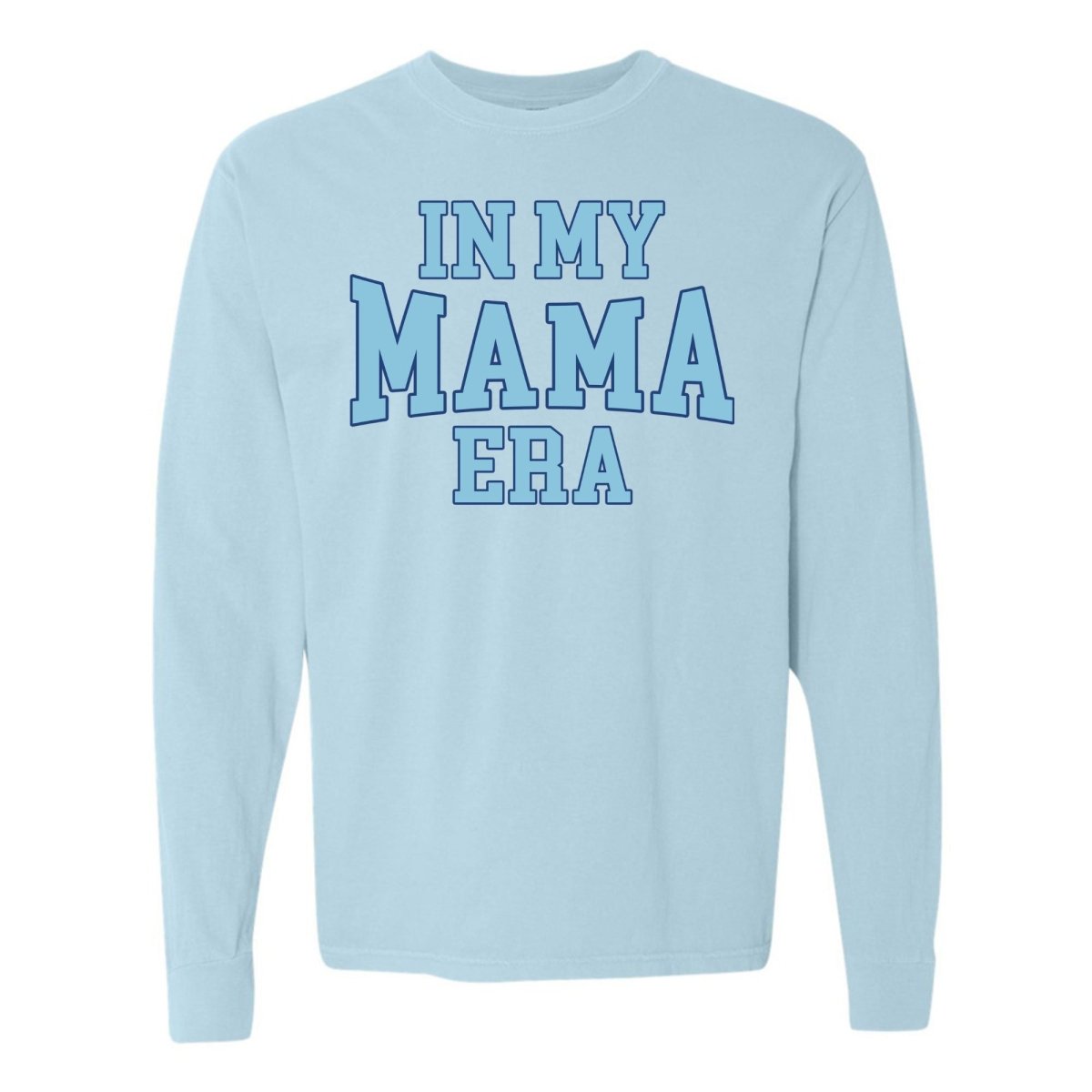 'In My Mama Era' Long Sleeve T-Shirt - themonogram manor 