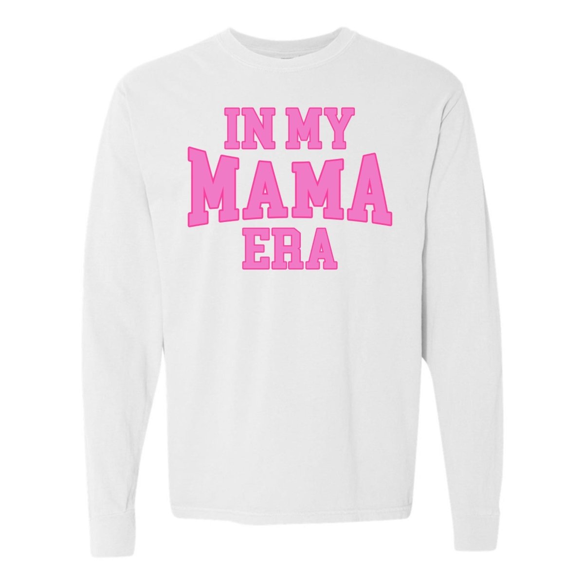 'In My Mama Era' Long Sleeve T-Shirt - themonogram manor 