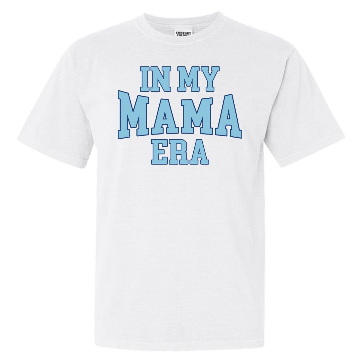 'In My Mama Era' T-Shirt - themonogram manor 