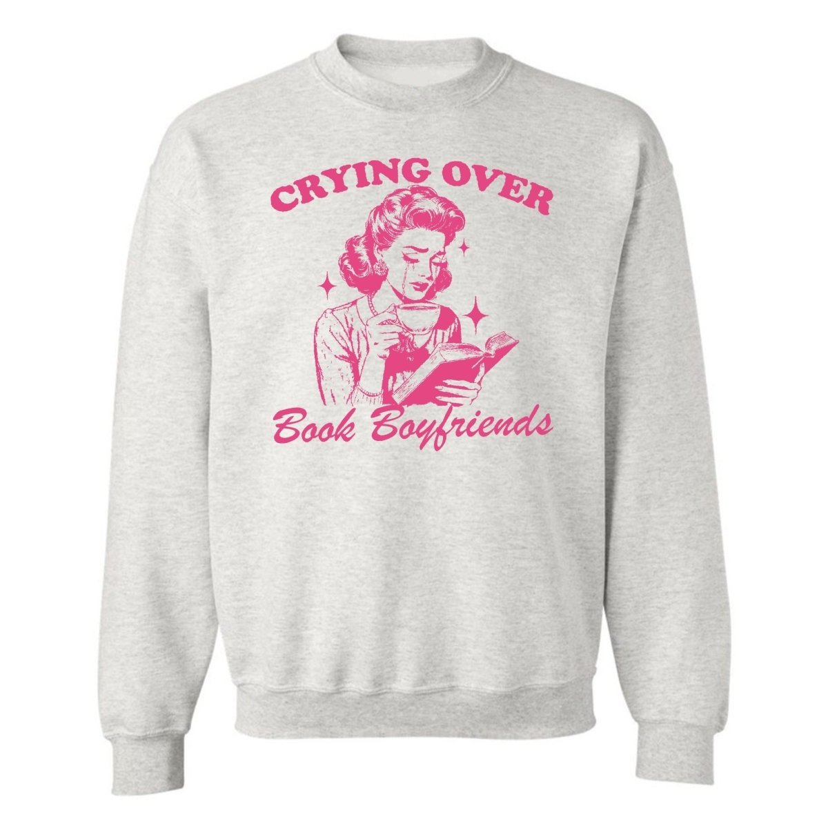 'Crying Over Book Boyfriends' Crewneck Sweatshirt - themonogram manor 