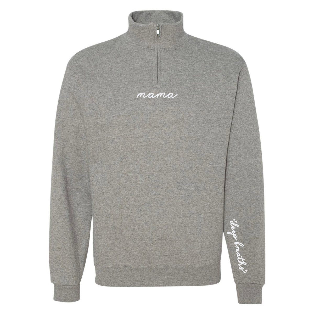 Mama 'Deep Breaths Reminder' Quarter Zip Sweatshirt - themonogram manor 