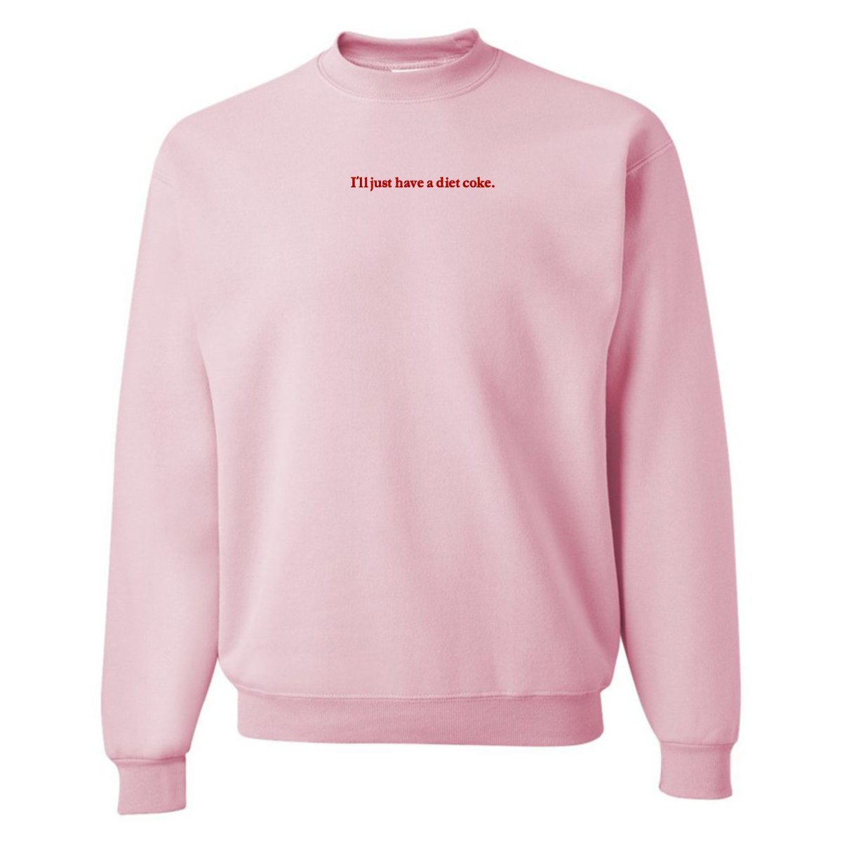 'I'll Just Have A Diet Coke' Embroidered Crewneck Sweatshirt - themonogram manor 