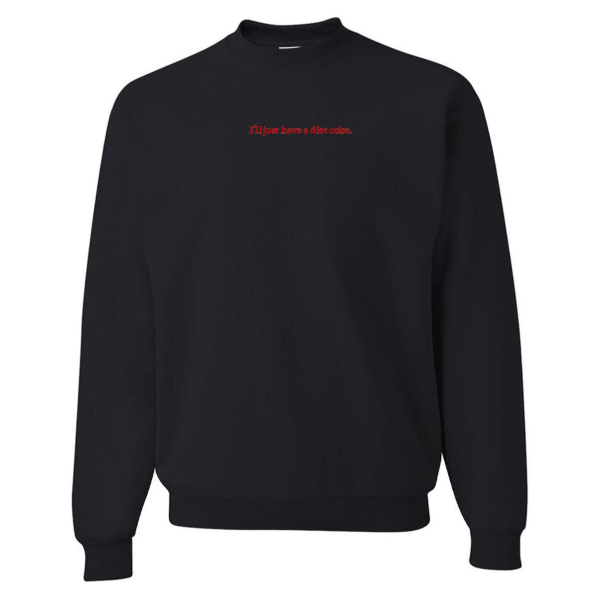 'I'll Just Have A Diet Coke' Embroidered Crewneck Sweatshirt - themonogram manor 