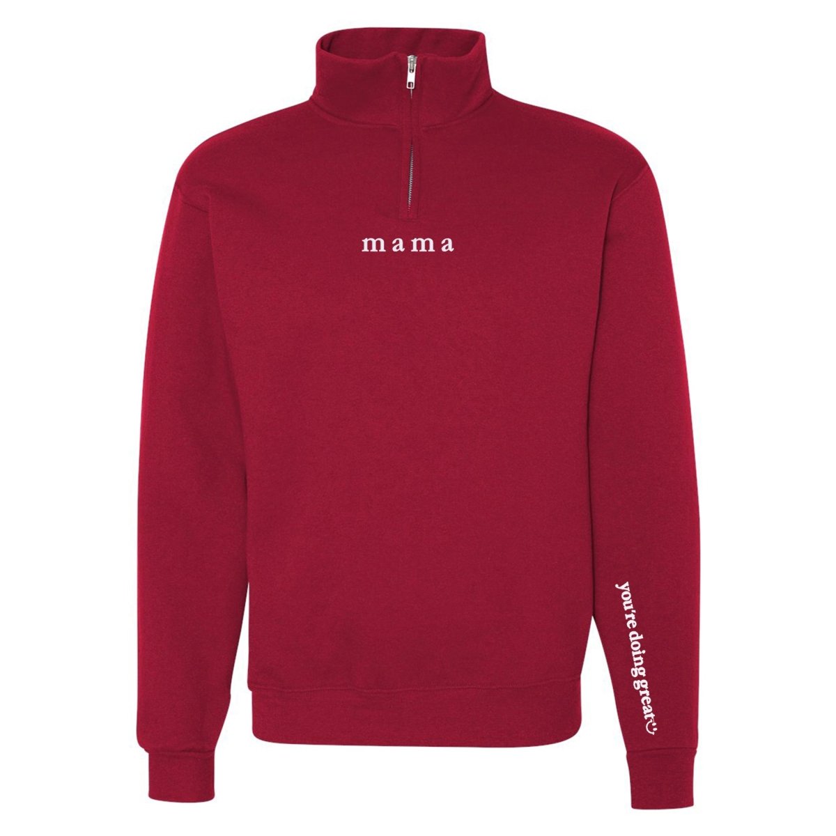 Mama 'You're Doing Great Reminder' Quarter Zip Sweatshirt - themonogram manor 