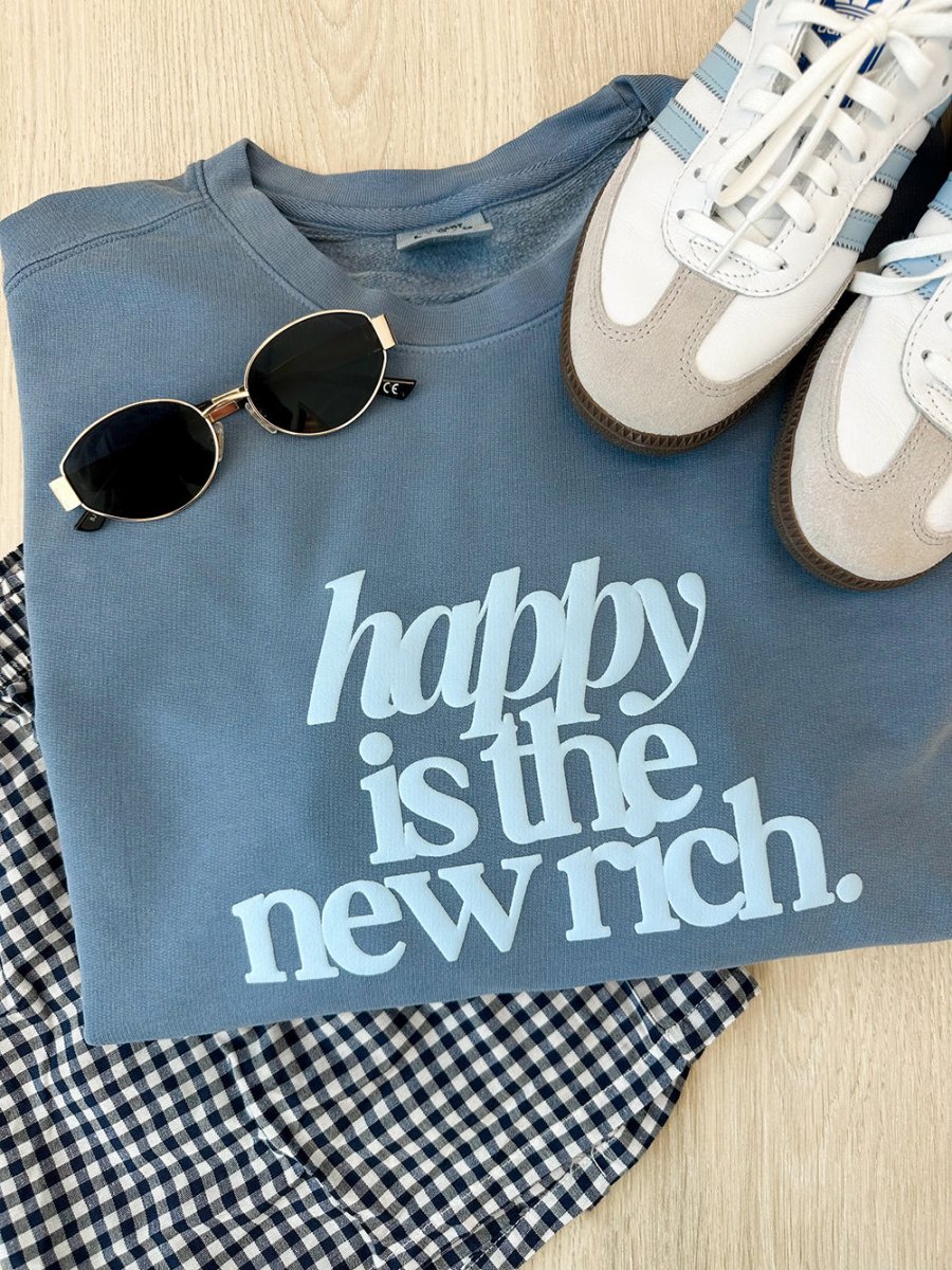 PUFF 'Happy Is The New Rich' Lightweight Sweatshirt - themonogram manor 