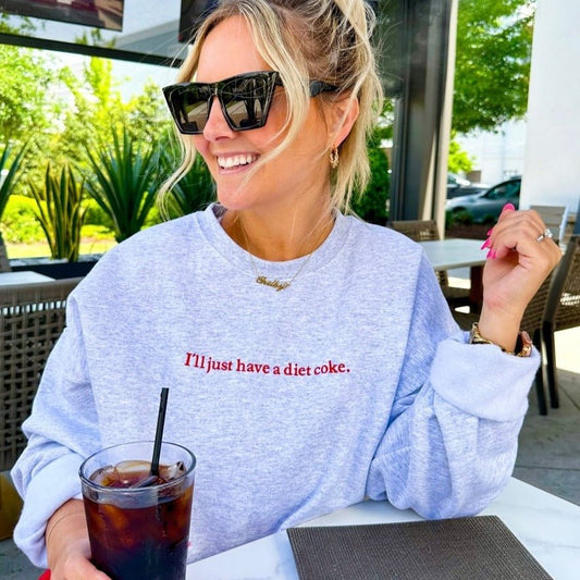 'I'll Just Have A Diet Coke' Embroidered Crewneck Sweatshirt - themonogram manor 