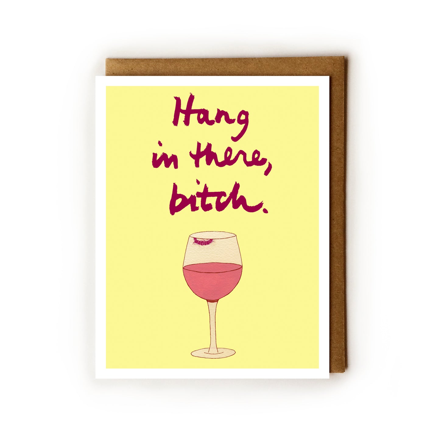 Hang in There, Bitch (wine) - Blank Card